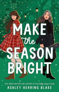 Make the Season Bright, Ashley Herring Blake